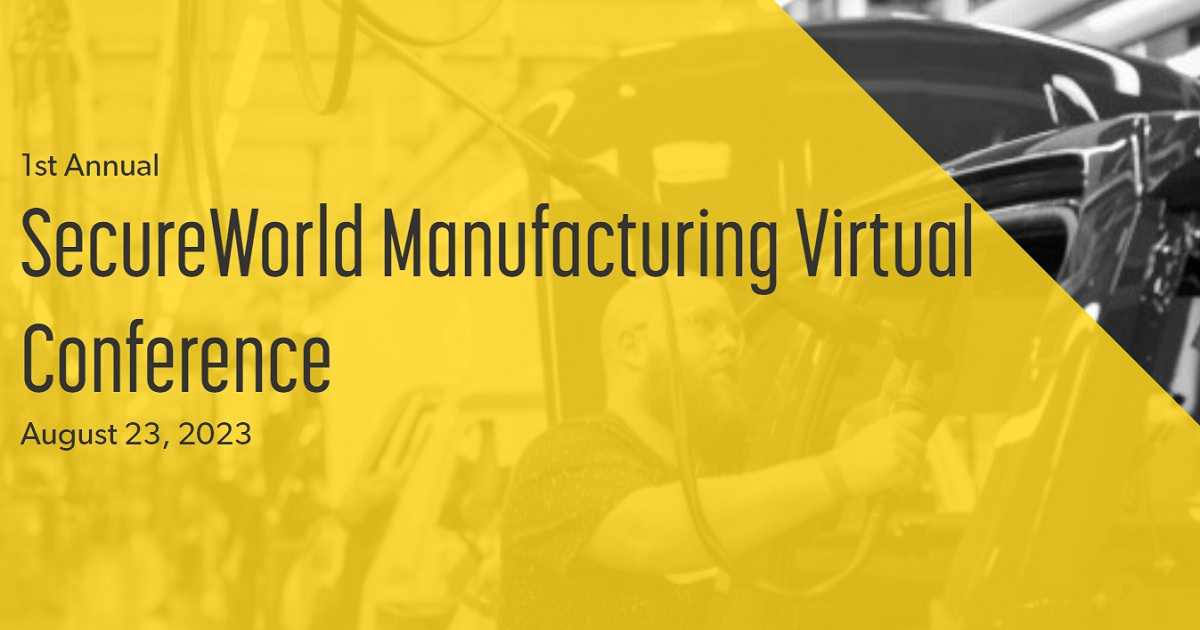 1st Annual SecureWorld Manufacturing Virtual Conference