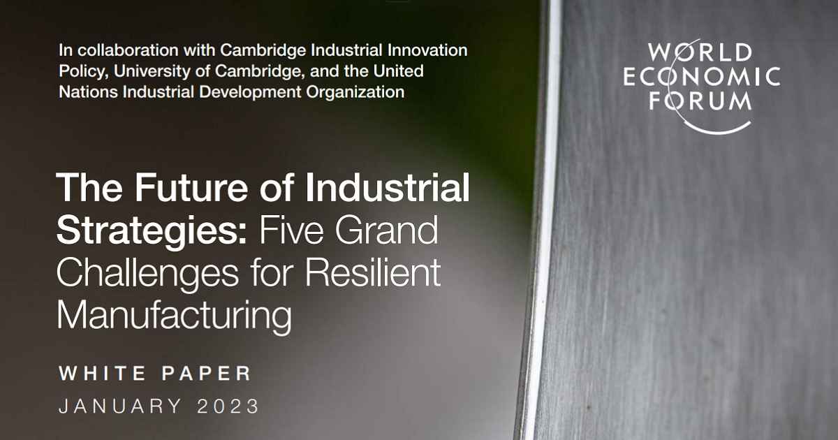 The Future of Industrial Strategies: Five Grand Challenges for Resilient Manufacturing