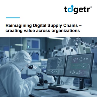 Reimagining Digital Supply Chains – creating value across organizations