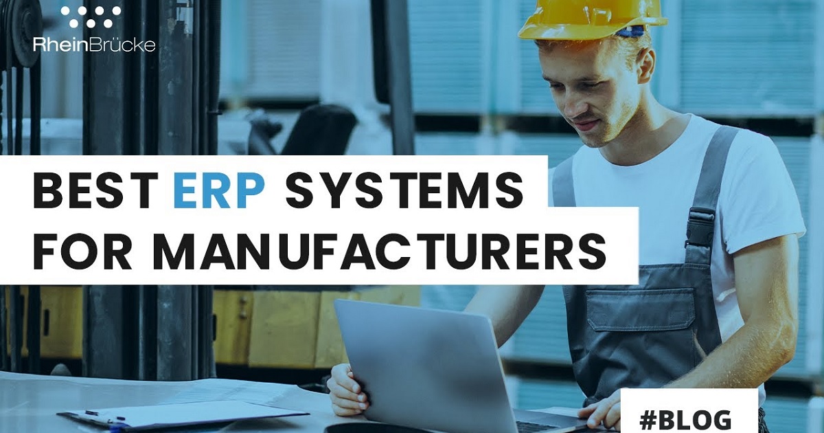 TOP ERP SYSTEMS FOR MANUFACTURING | 7 BEST ERP SYSTEMS TO CONSIDER | INDUSTRY VERTICAL SOLUTIONS